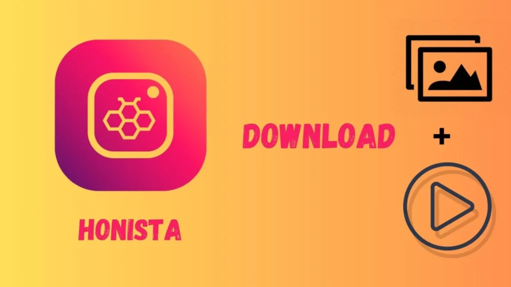 How To 2 How Can I download photos and videos with Honista App?